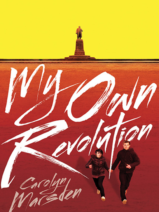Title details for My Own Revolution by Carolyn Marsden - Available
